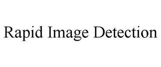 RAPID IMAGE DETECTION trademark