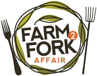 FARM 2 FORK AFFAIR trademark