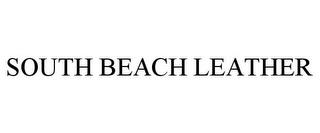 SOUTH BEACH LEATHER trademark