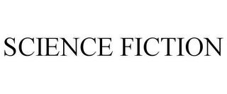 SCIENCE FICTION trademark