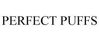 PERFECT PUFFS trademark