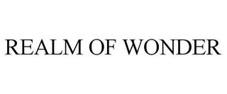 REALM OF WONDER trademark