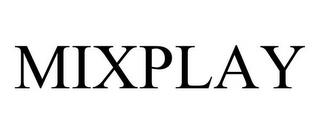 MIXPLAY trademark