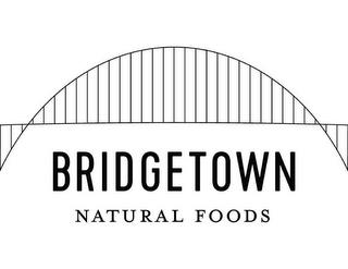 BRIDGETOWN NATURAL FOODS trademark