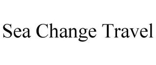 SEA CHANGE TRAVEL trademark