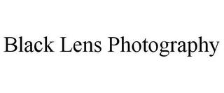 BLACK LENS PHOTOGRAPHY trademark