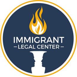 IMMIGRANT - LEGAL CENTER - trademark