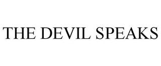 THE DEVIL SPEAKS trademark