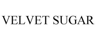 VELVET SUGAR trademark