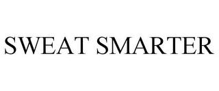 SWEAT SMARTER trademark