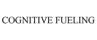 COGNITIVE FUELING trademark