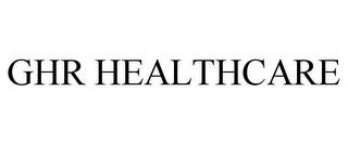 GHR HEALTHCARE trademark