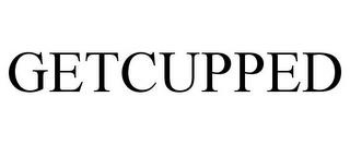 GETCUPPED trademark