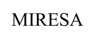 MIRESA trademark