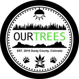 OURTREES EST. 2018 OURAY COUNTY, COLORADO trademark