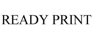 READY PRINT trademark