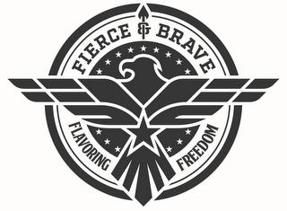 FIERCE & BRAVE FLAVORING FREEDOM trademark