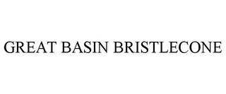 GREAT BASIN BRISTLECONE trademark