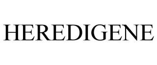 HEREDIGENE trademark