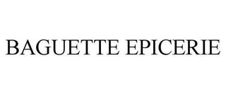 BAGUETTE EPICERIE trademark