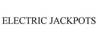 ELECTRIC JACKPOTS trademark