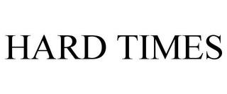 HARD TIMES trademark