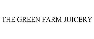 THE GREEN FARM JUICERY trademark