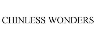 CHINLESS WONDERS trademark