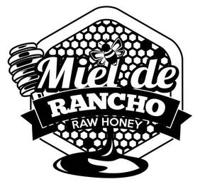 MIEL DE RANCHO RAW HONEY trademark