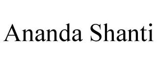 ANANDA SHANTI trademark