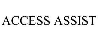 ACCESS ASSIST trademark