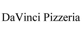 DAVINCI PIZZERIA trademark