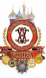 ALEXANDER VORODIN AV 19 VODKA 27 CELEBRATING 90 ANNIVERSARY HUNDRED PERCENT PREMIUM QUALITY PRODUCT trademark