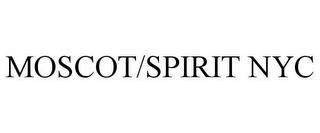 MOSCOT/SPIRIT NYC trademark