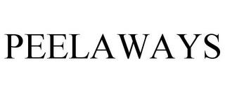 PEELAWAYS trademark