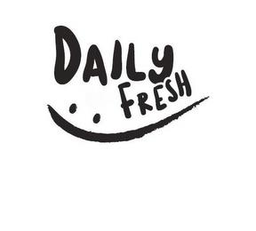 DAILY FRESH trademark