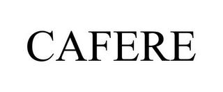 CAFERE trademark