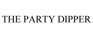 THE PARTY DIPPER trademark