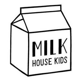 MILK HOUSE KIDS trademark