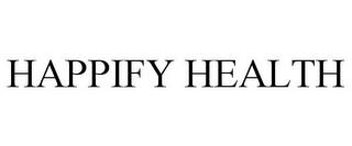 HAPPIFY HEALTH trademark