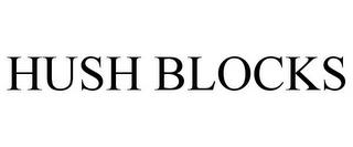 HUSH BLOCKS trademark