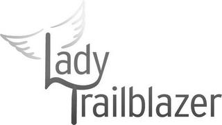 LADY TRAILBLAZER trademark