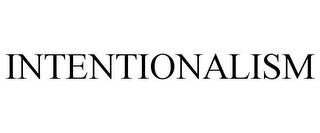 INTENTIONALISM trademark