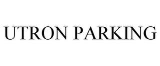 UTRON PARKING trademark