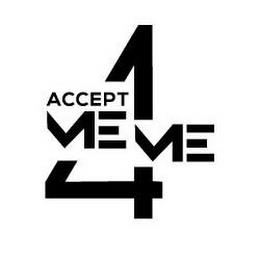 ACCEPT ME 4 ME trademark