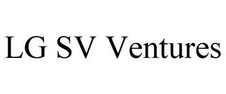 LG SV VENTURES trademark