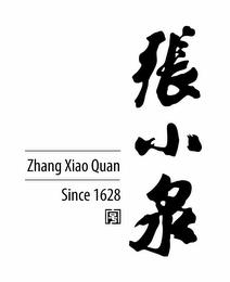 ZHANG XIAO QUAN SINCE 1628 trademark