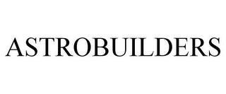 ASTROBUILDERS trademark