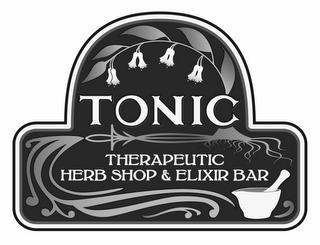 TONIC THERAPEUTIC HERB SHOP & ELIXIR BAR trademark