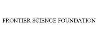 FRONTIER SCIENCE FOUNDATION trademark